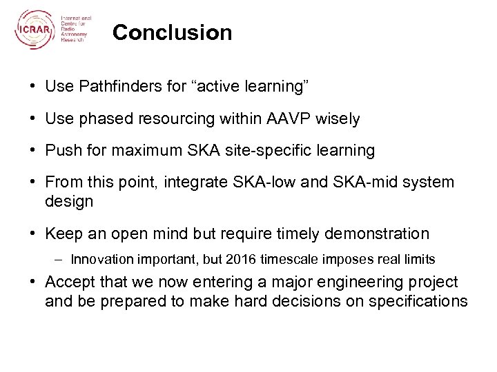 Conclusion • Use Pathfinders for “active learning” • Use phased resourcing within AAVP wisely