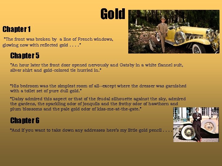 Gold Chapter 1 ”The front was broken by a line of French windows, glowing