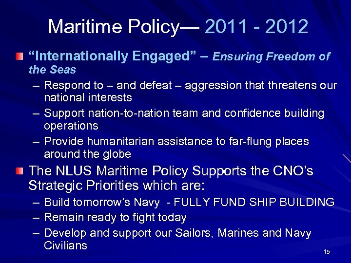Maritime Policy— 2011 - 2012 “Internationally Engaged” – Ensuring Freedom of the Seas –