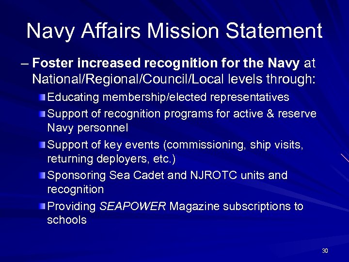 Navy Affairs Mission Statement – Foster increased recognition for the Navy at National/Regional/Council/Local levels