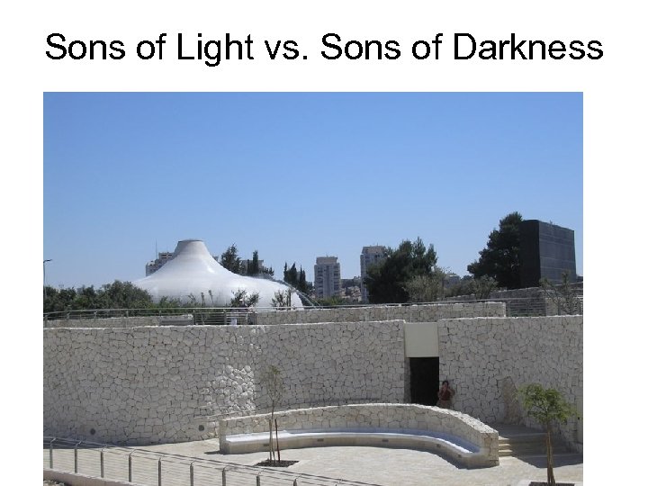 Sons of Light vs. Sons of Darkness 