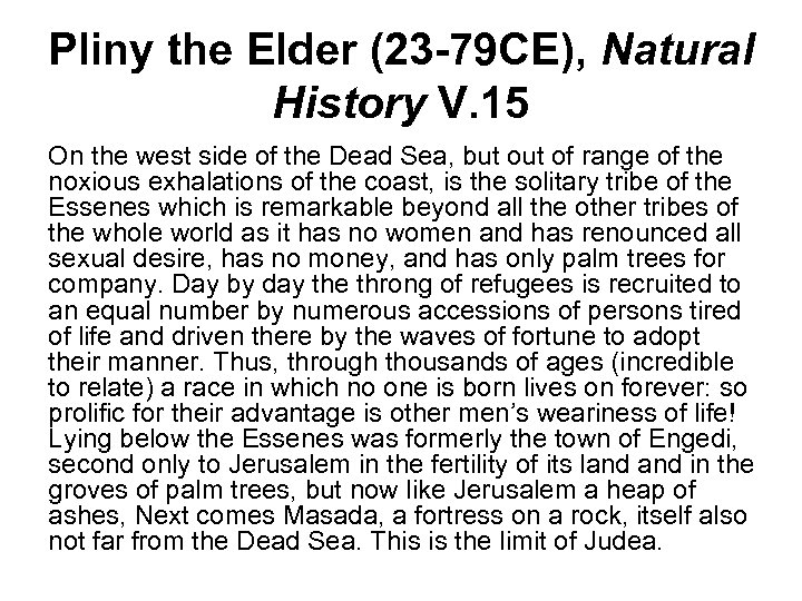 Pliny the Elder (23 -79 CE), Natural History V. 15 On the west side