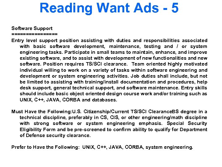 Reading Want Ads - 5 Software Support ======== Entry level support position assisting with