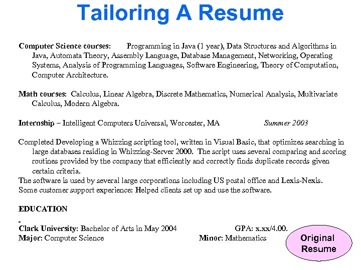 Tailoring A Resume Computer Science courses: Programming in Java (1 year), Data Structures and