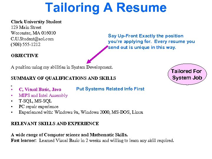 Tailoring A Resume Clark University Student 123 Main Street Worcester, MA 016010 Say Up-Front