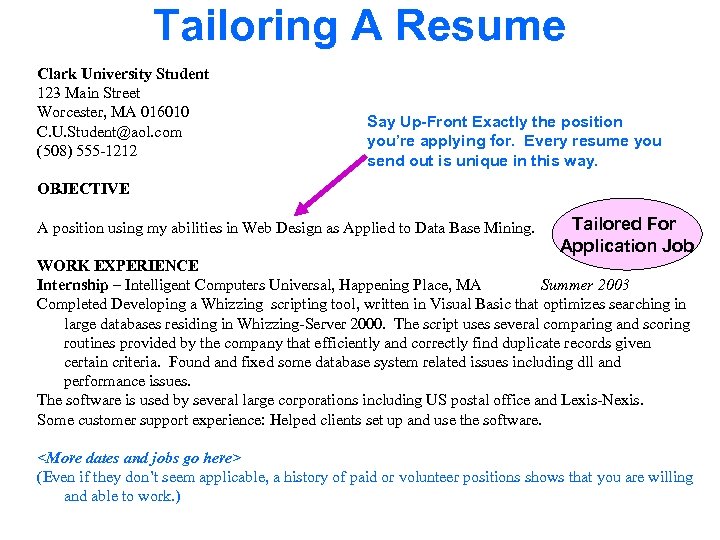 Tailoring A Resume Clark University Student 123 Main Street Worcester, MA 016010 Say Up-Front