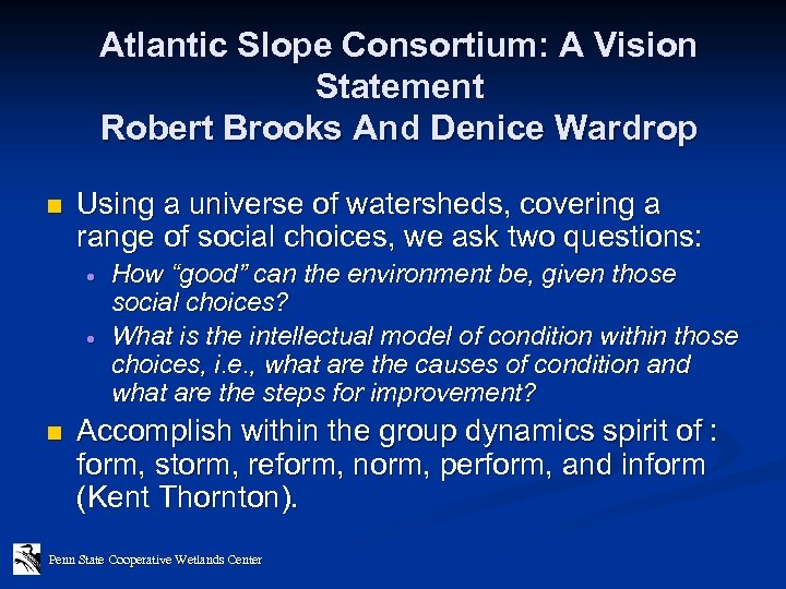 Atlantic Slope Consortium: A Vision Statement Robert Brooks And Denice Wardrop n Using a