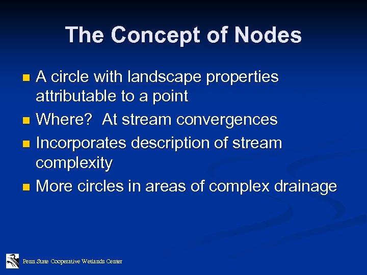 The Concept of Nodes A circle with landscape properties attributable to a point n