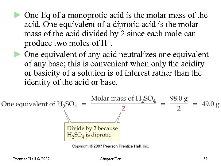 ► One Eq of a monoprotic acid is the molar mass of the acid.