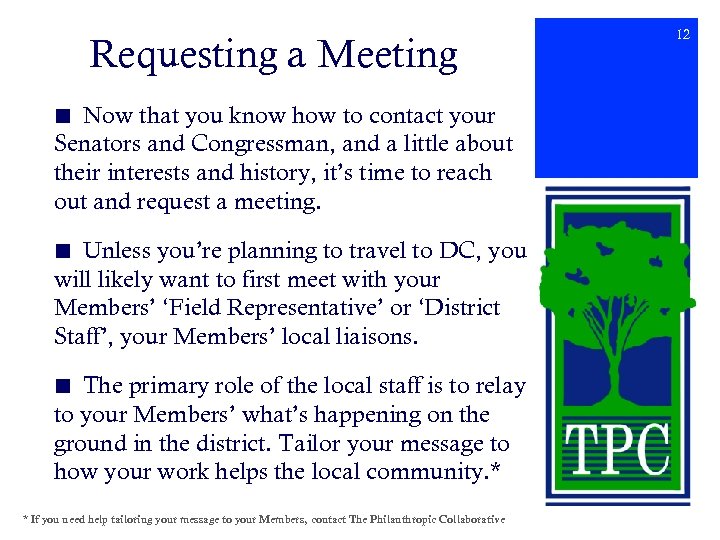 Requesting a Meeting ■ Now that you know how to contact your Senators and