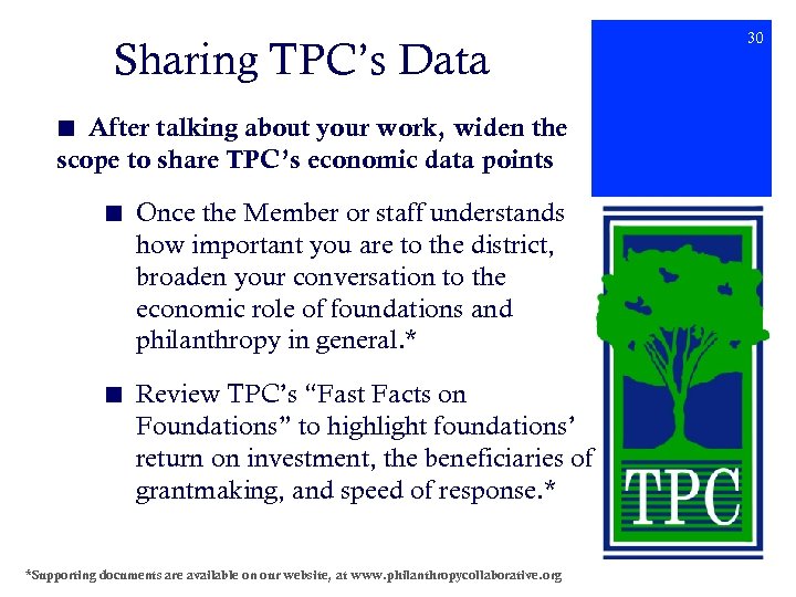 Sharing TPC’s Data ■ After talking about your work, widen the scope to share