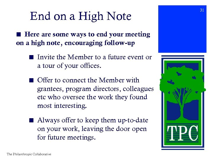 End on a High Note ■ Here are some ways to end your meeting