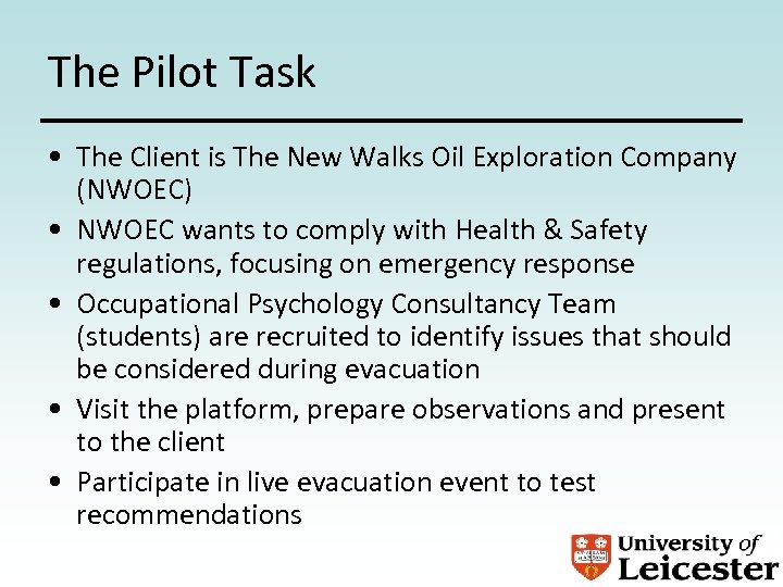 The Pilot Task • The Client is The New Walks Oil Exploration Company (NWOEC)