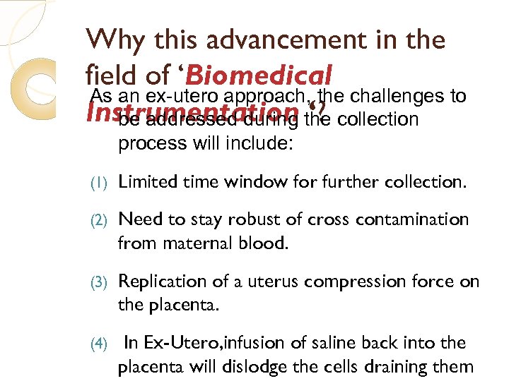 Why this advancement in the field of ‘Biomedical As an ex-utero approach, the challenges