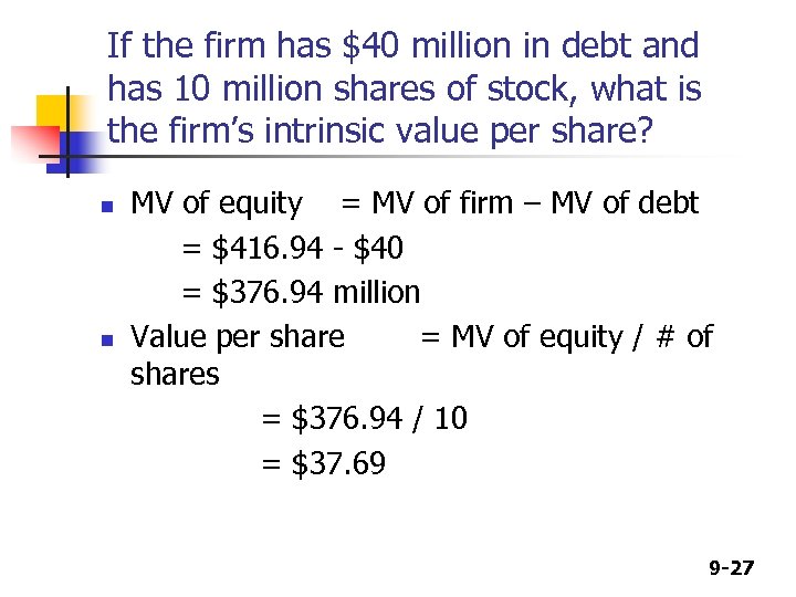 If the firm has $40 million in debt and has 10 million shares of