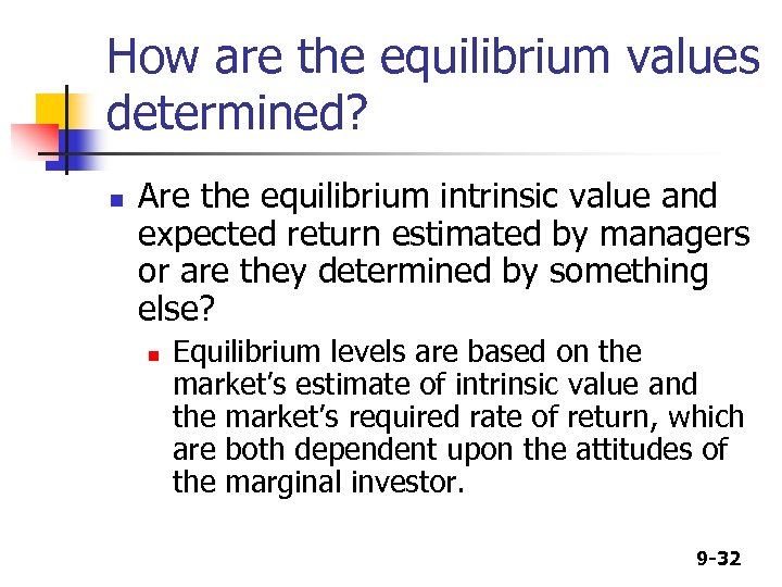 How are the equilibrium values determined? n Are the equilibrium intrinsic value and expected