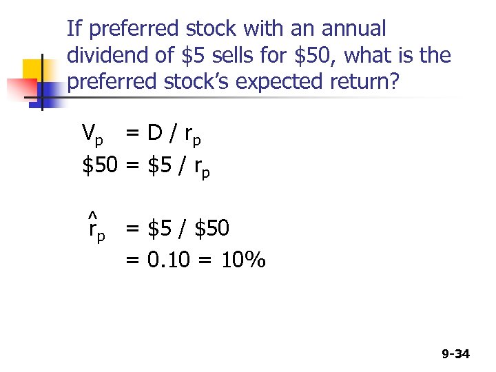 If preferred stock with an annual dividend of $5 sells for $50, what is