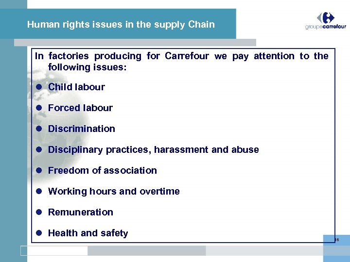 Human rights issues in the supply Chain In factories producing for Carrefour we pay