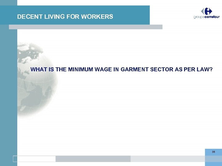 DECENT LIVING FOR WORKERS WHAT IS THE MINIMUM WAGE IN GARMENT SECTOR AS PER