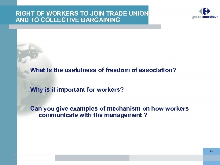 RIGHT OF WORKERS TO JOIN TRADE UNIONS AND TO COLLECTIVE BARGAINING What is the