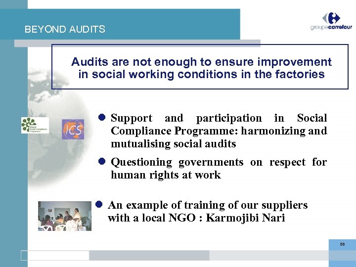 BEYOND AUDITS Audits are not enough to ensure improvement in social working conditions in