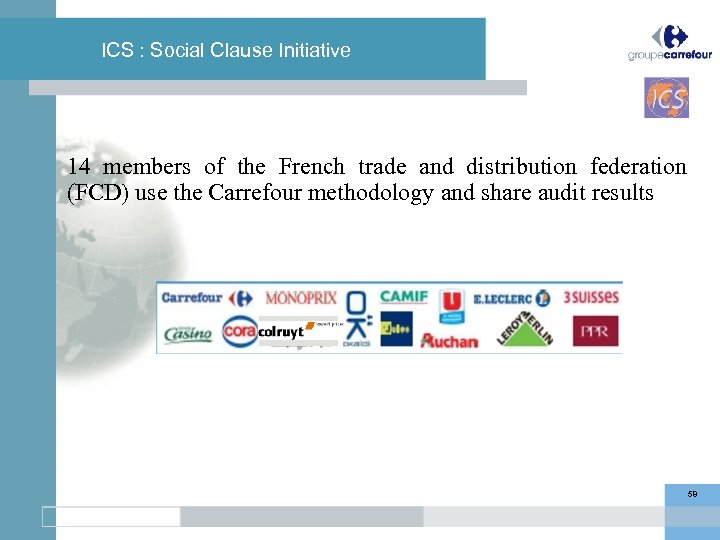 ICS : Social Clause Initiative 14 members of the French trade and distribution federation