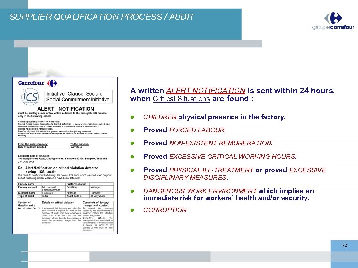 SUPPLIER QUALIFICATION PROCESS / AUDIT A written ALERT NOTIFICATION is sent within 24 hours,