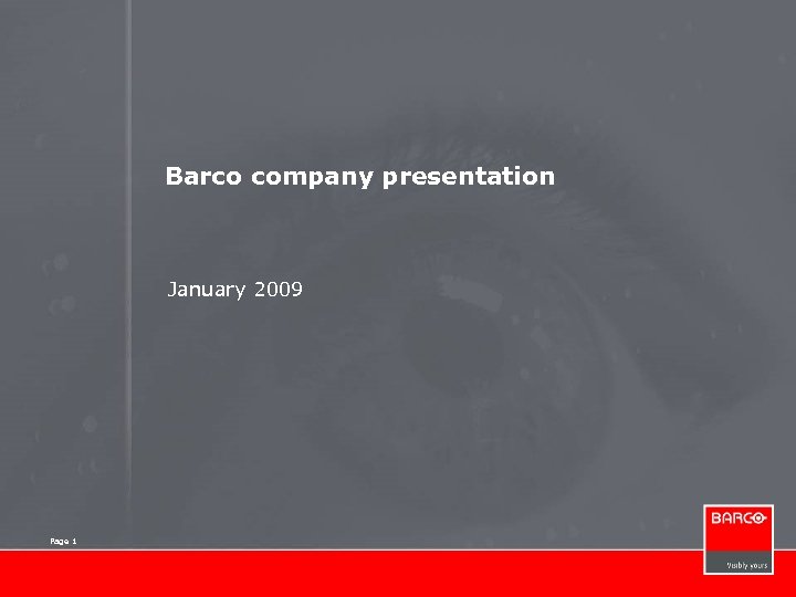 Barco company presentation January 2009 Page 1 