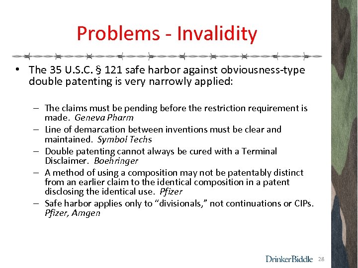 Problems - Invalidity • The 35 U. S. C. § 121 safe harbor against