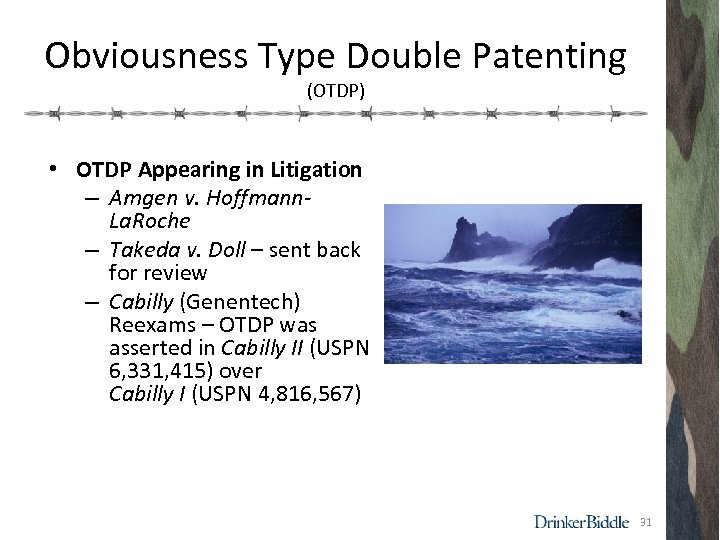 Obviousness Type Double Patenting (OTDP) • OTDP Appearing in Litigation – Amgen v. Hoffmann.