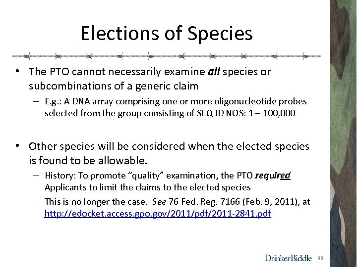 Elections of Species • The PTO cannot necessarily examine all species or subcombinations of