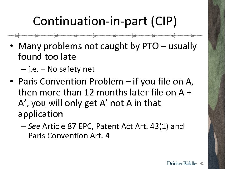 Continuation-in-part (CIP) • Many problems not caught by PTO – usually found too late