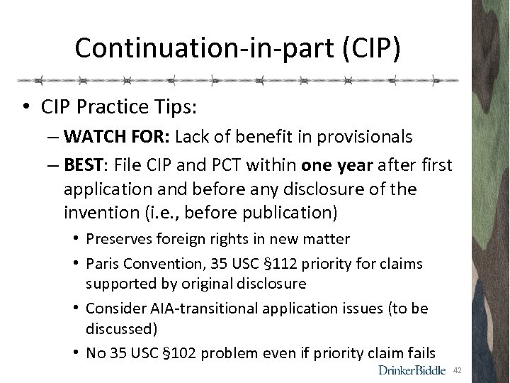 Continuation-in-part (CIP) • CIP Practice Tips: – WATCH FOR: Lack of benefit in provisionals