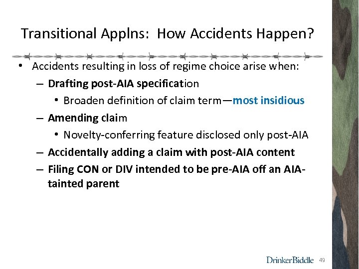 Transitional Applns: How Accidents Happen? • Accidents resulting in loss of regime choice arise