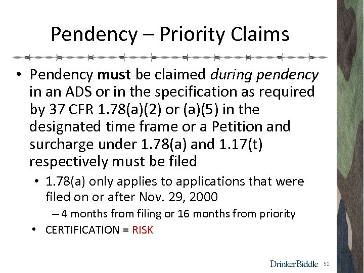 Pendency – Priority Claims • Pendency must be claimed during pendency in an ADS