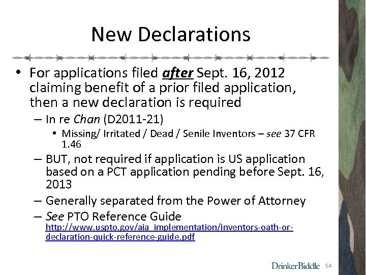 New Declarations • For applications filed after Sept. 16, 2012 claiming benefit of a