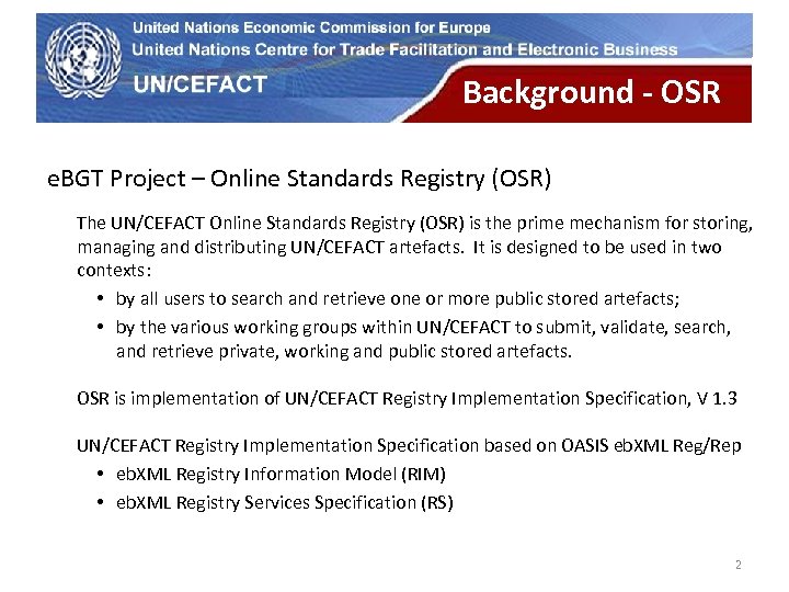 UN Economic Commission for Europe Background - OSR e. BGT Project – Online Standards