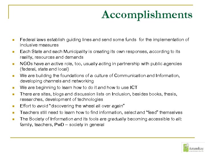 Accomplishments n n n n n Federal laws establish guiding lines and send some