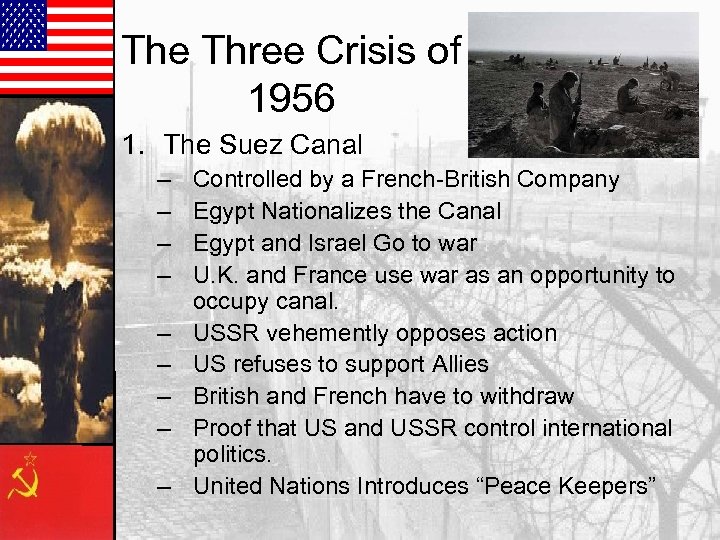 The Three Crisis of 1956 1. The Suez Canal – – – – –