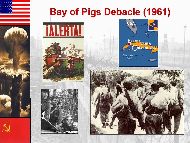Bay of Pigs Debacle (1961) 