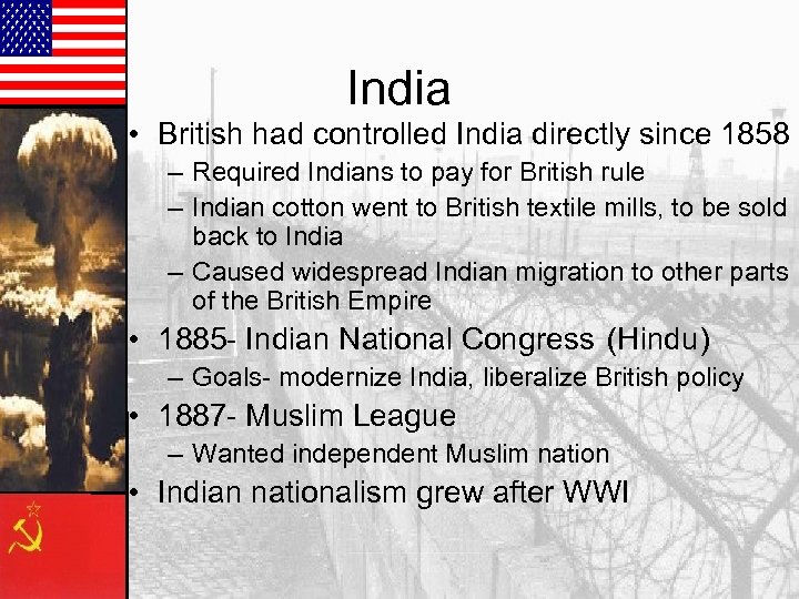 India • British had controlled India directly since 1858 – Required Indians to pay