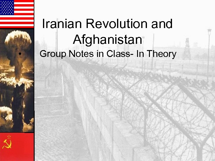 Iranian Revolution and Afghanistan • Group Notes in Class- In Theory 
