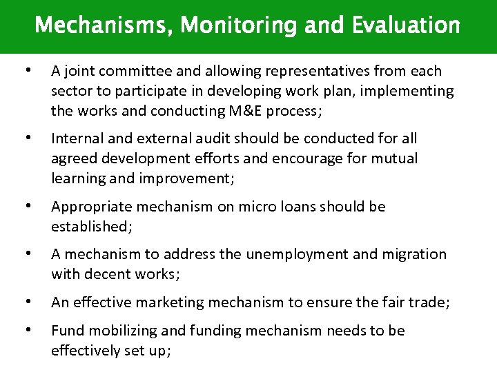 Mechanisms, Monitoring and Evaluation • A joint committee and allowing representatives from each sector