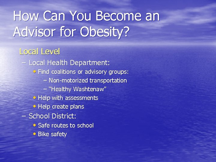 How Can You Become an Advisor for Obesity? Local Level – Local Health Department: