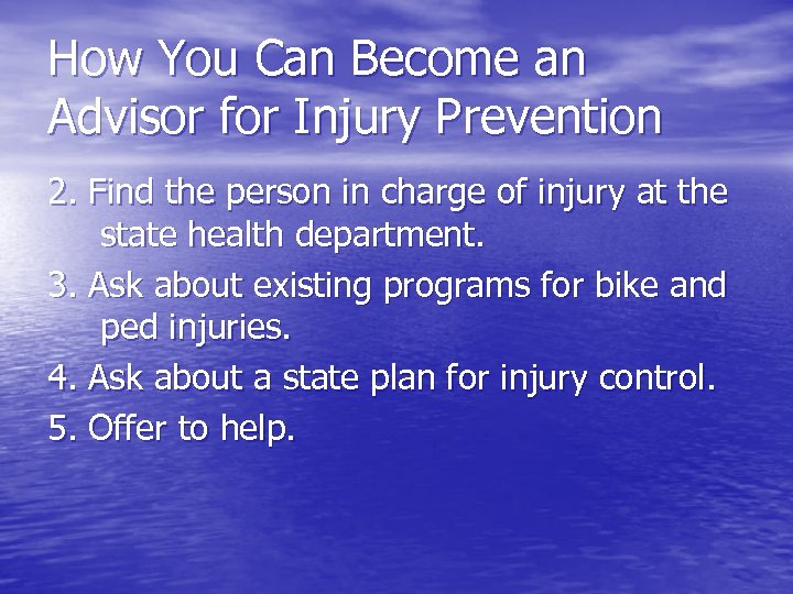 How You Can Become an Advisor for Injury Prevention 2. Find the person in