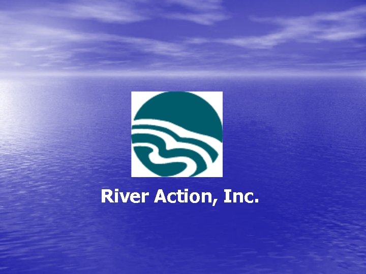 River Action, Inc. 