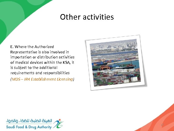 Other activities E. Where the Authorized Representative is also involved in importation or distribution