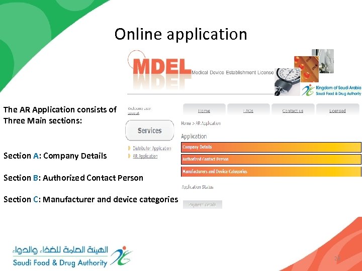 Online application The AR Application consists of Three Main sections: Section A: Company Details