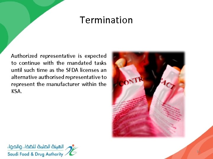 Termination Authorized representative is expected to continue with the mandated tasks until such time