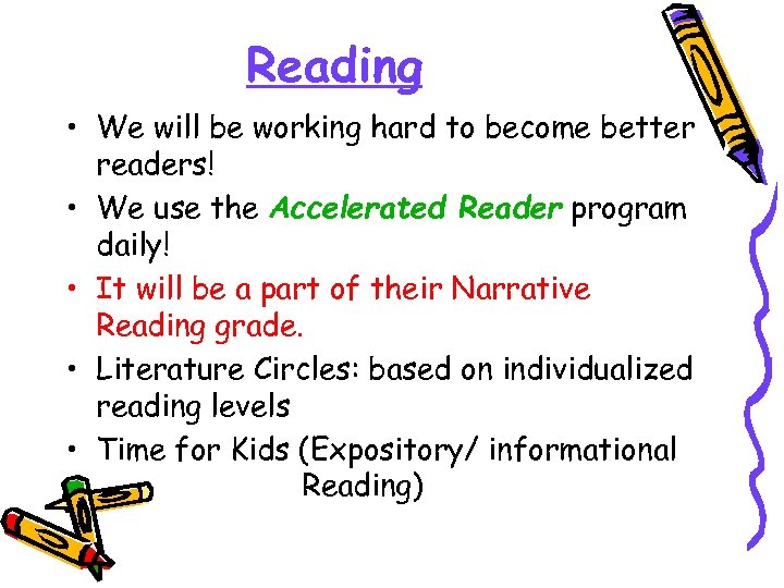 Reading • We will be working hard to become better readers! • We use